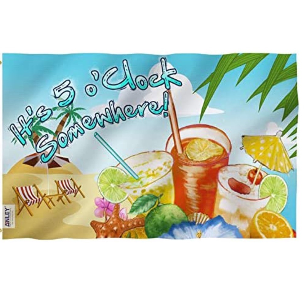 5 OCLOCK SOMEWHERE FLAG